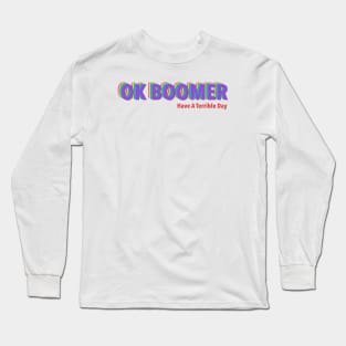 Ok Boomer Long Sleeve T-Shirt